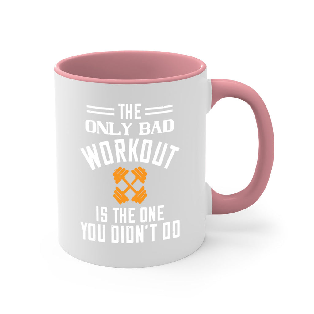 the only bad workout is the onedid not it 64#- gym-Mug / Coffee Cup