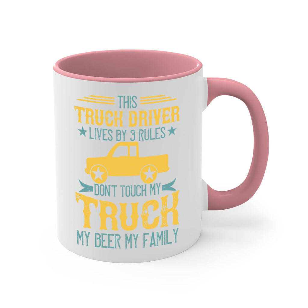 this truck driver lives by rules dont touch my truck my beer my family Style 20#- truck driver-Mug / Coffee Cup