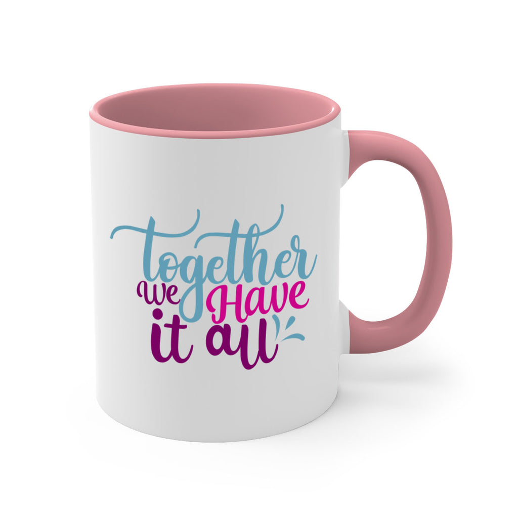 together we have it all 17#- Family-Mug / Coffee Cup