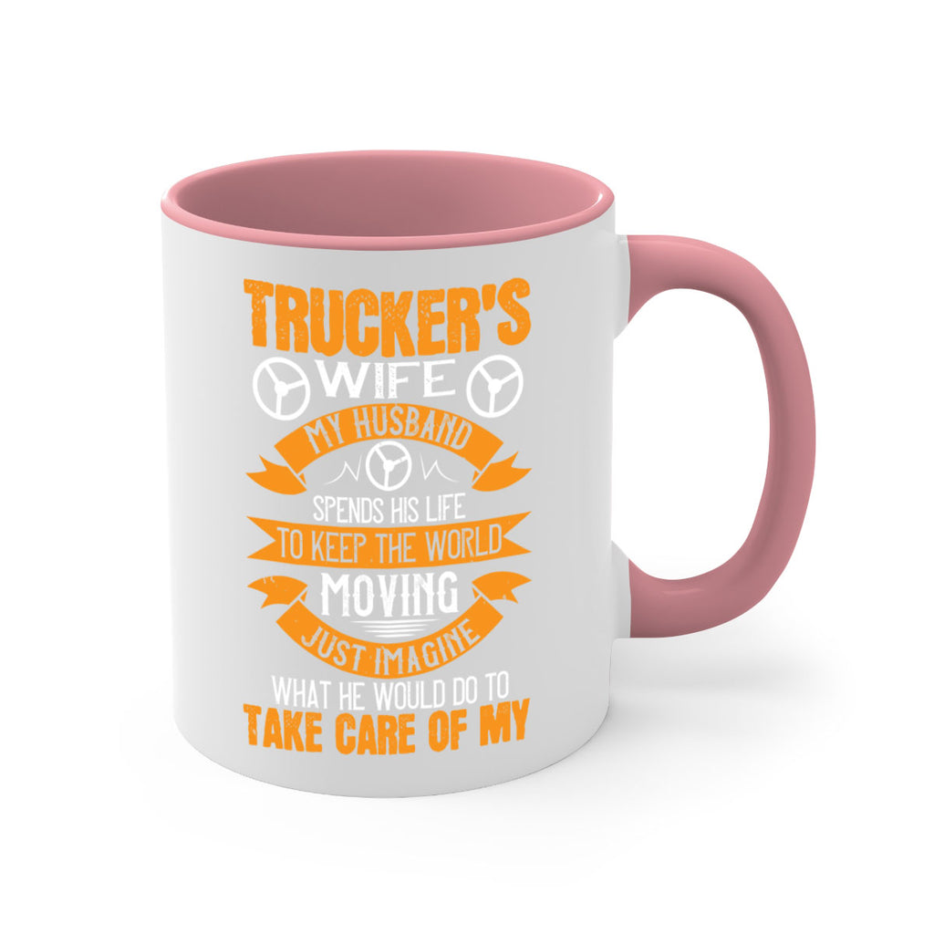 truckers wife my husband spends his life z Style 13#- truck driver-Mug / Coffee Cup