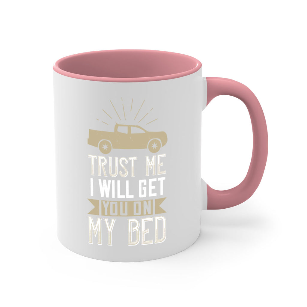trust me i will get you on my bed Style 10#- truck driver-Mug / Coffee Cup