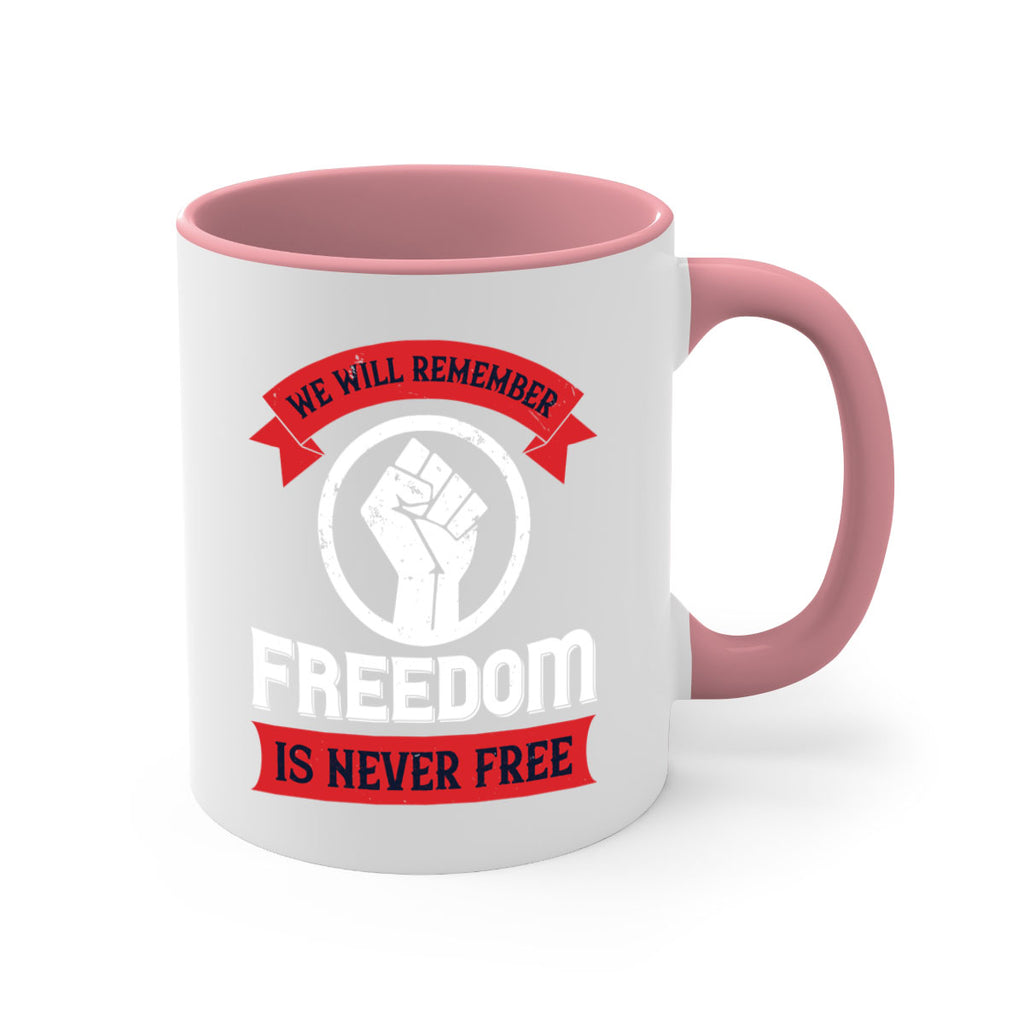 we will remeber freedom is never free 6#- veterns day-Mug / Coffee Cup