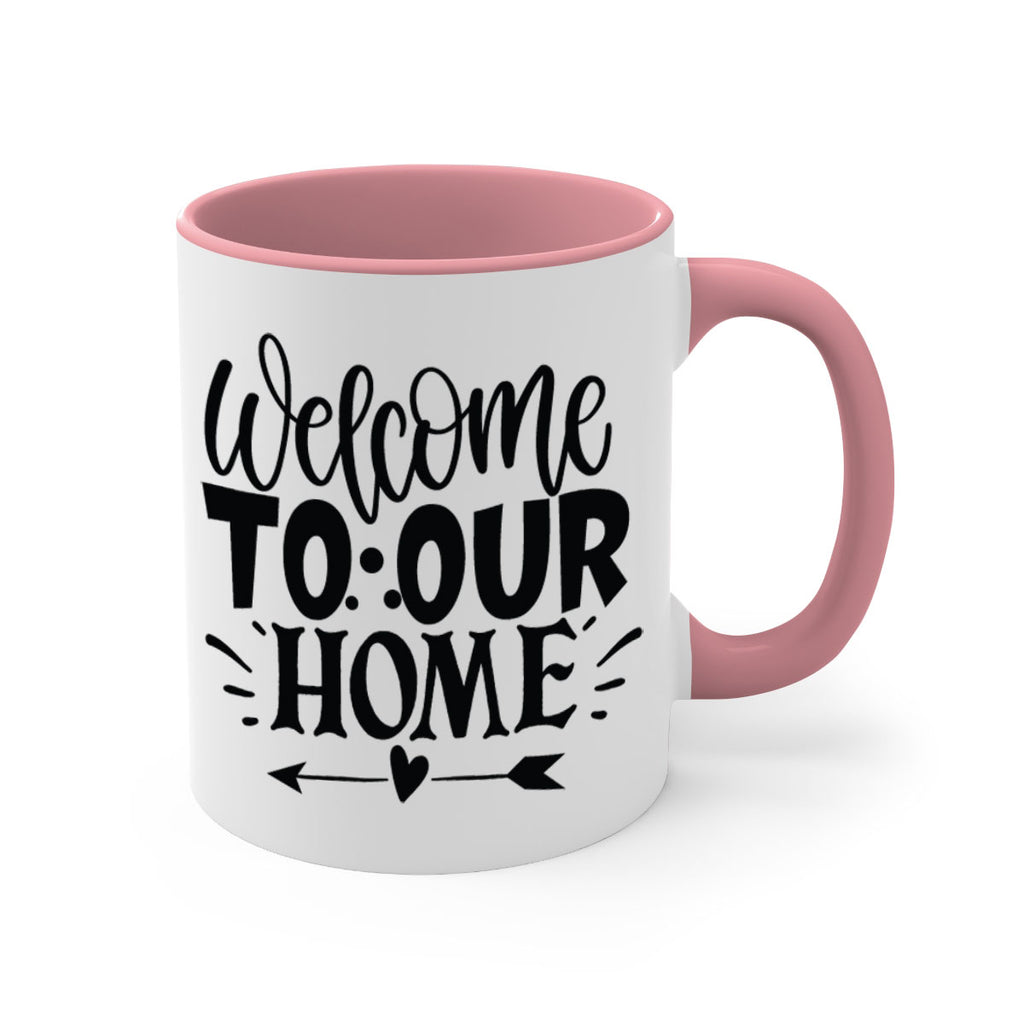 welcome to our home 11#- Family-Mug / Coffee Cup