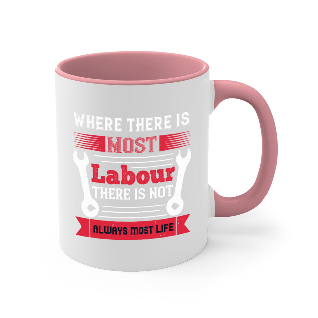 where there is most labour there is not always most life 10#- labor day-Mug / Coffee Cup