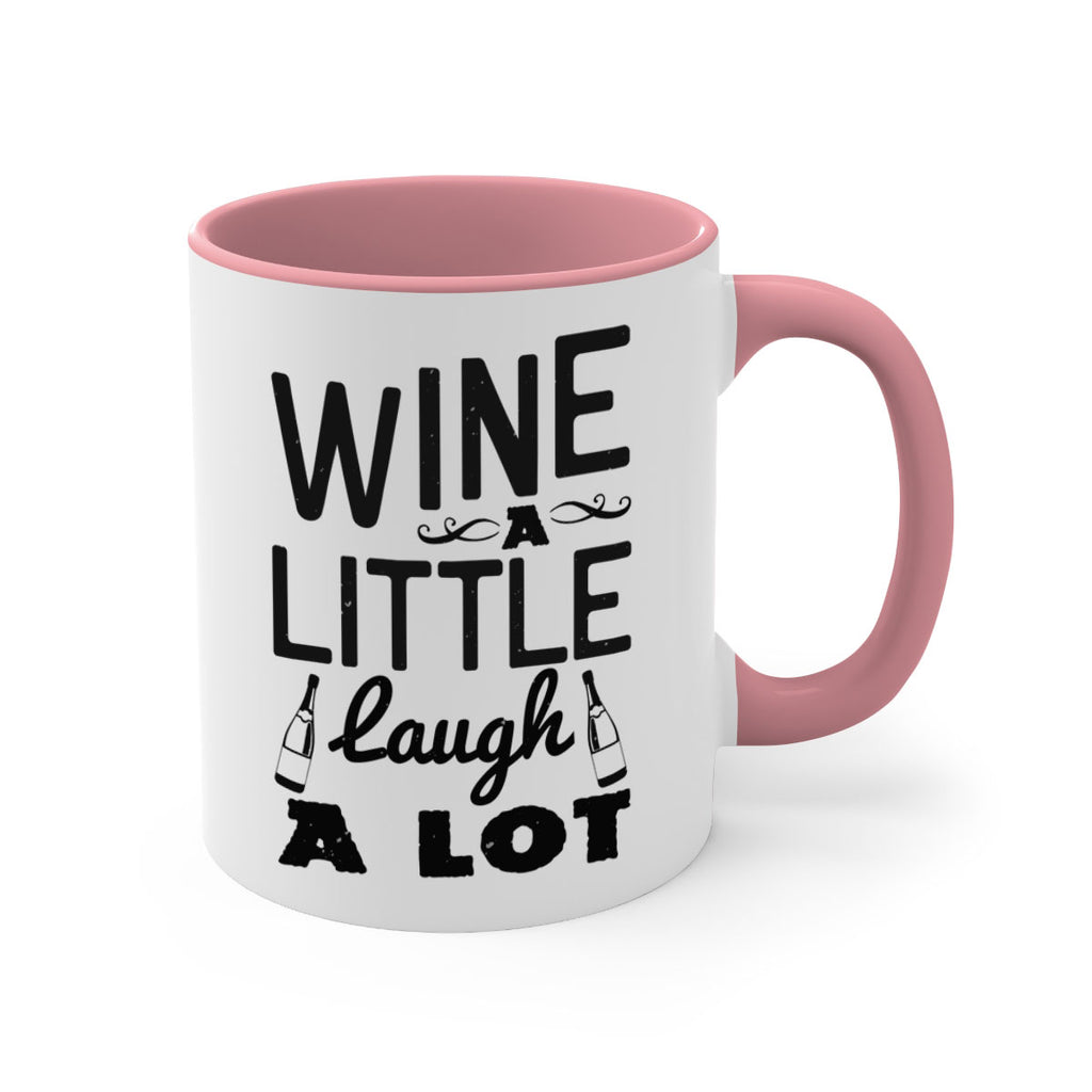 wine a little laugh a lot 110#- wine-Mug / Coffee Cup