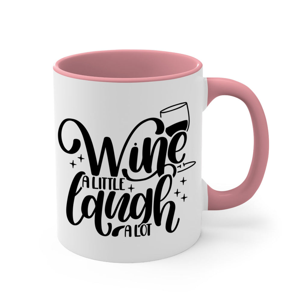 wine a little laugh a lot 23#- wine-Mug / Coffee Cup