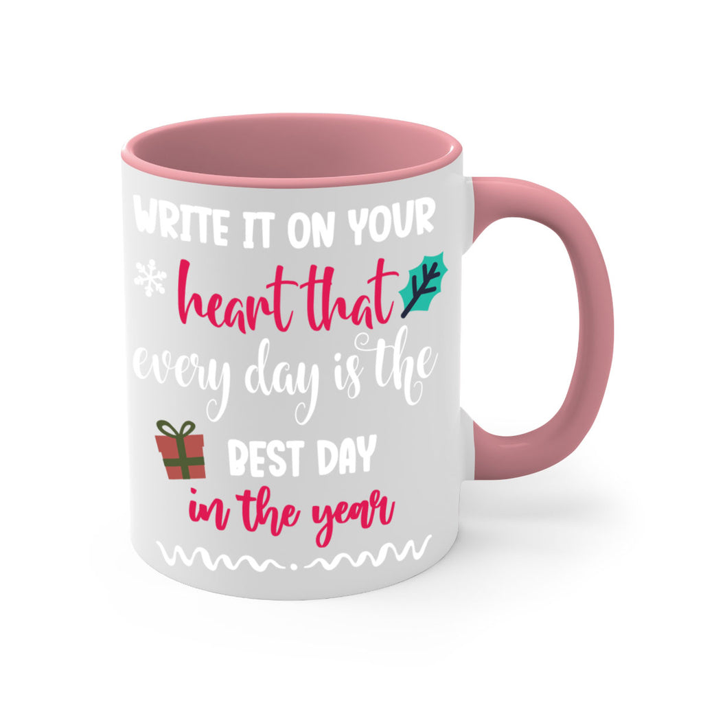 write it on your heart that every day is the best day in the year style 1246#- christmas-Mug / Coffee Cup