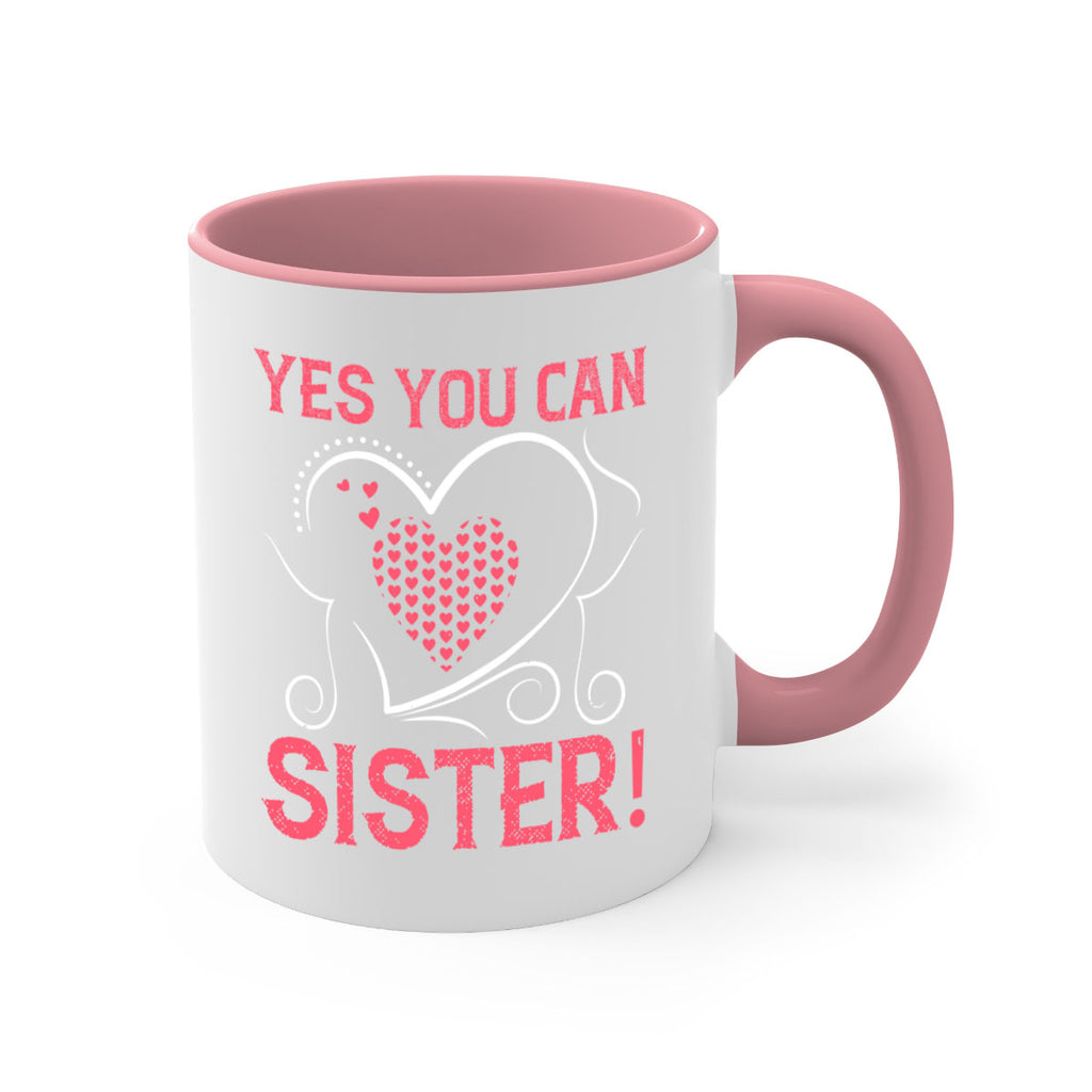 yes you can sister 4#- sister-Mug / Coffee Cup