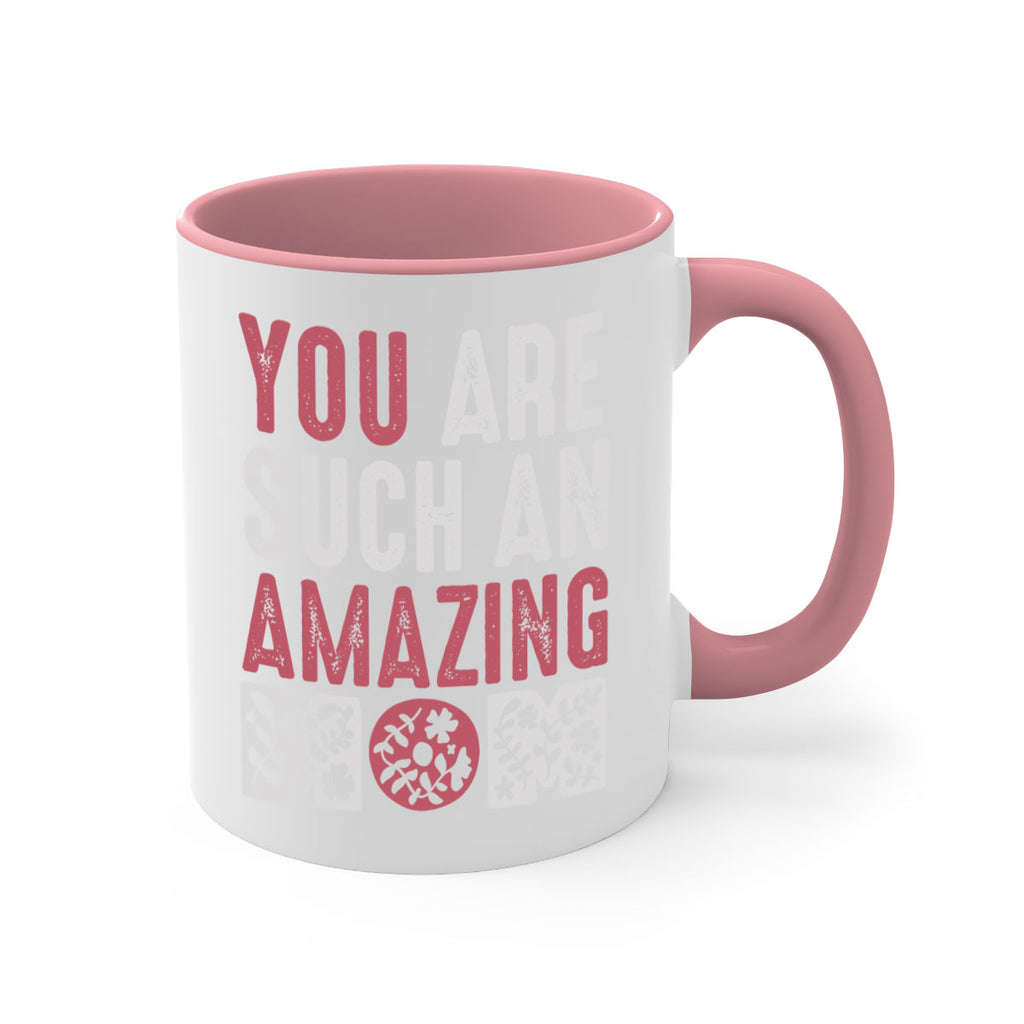 you are such an amazing mom 7#- mom-Mug / Coffee Cup