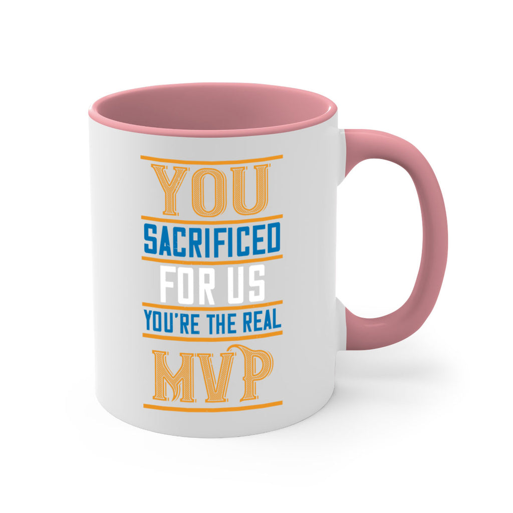 you sacrificed for us you’re the real mvp 3#- mom-Mug / Coffee Cup