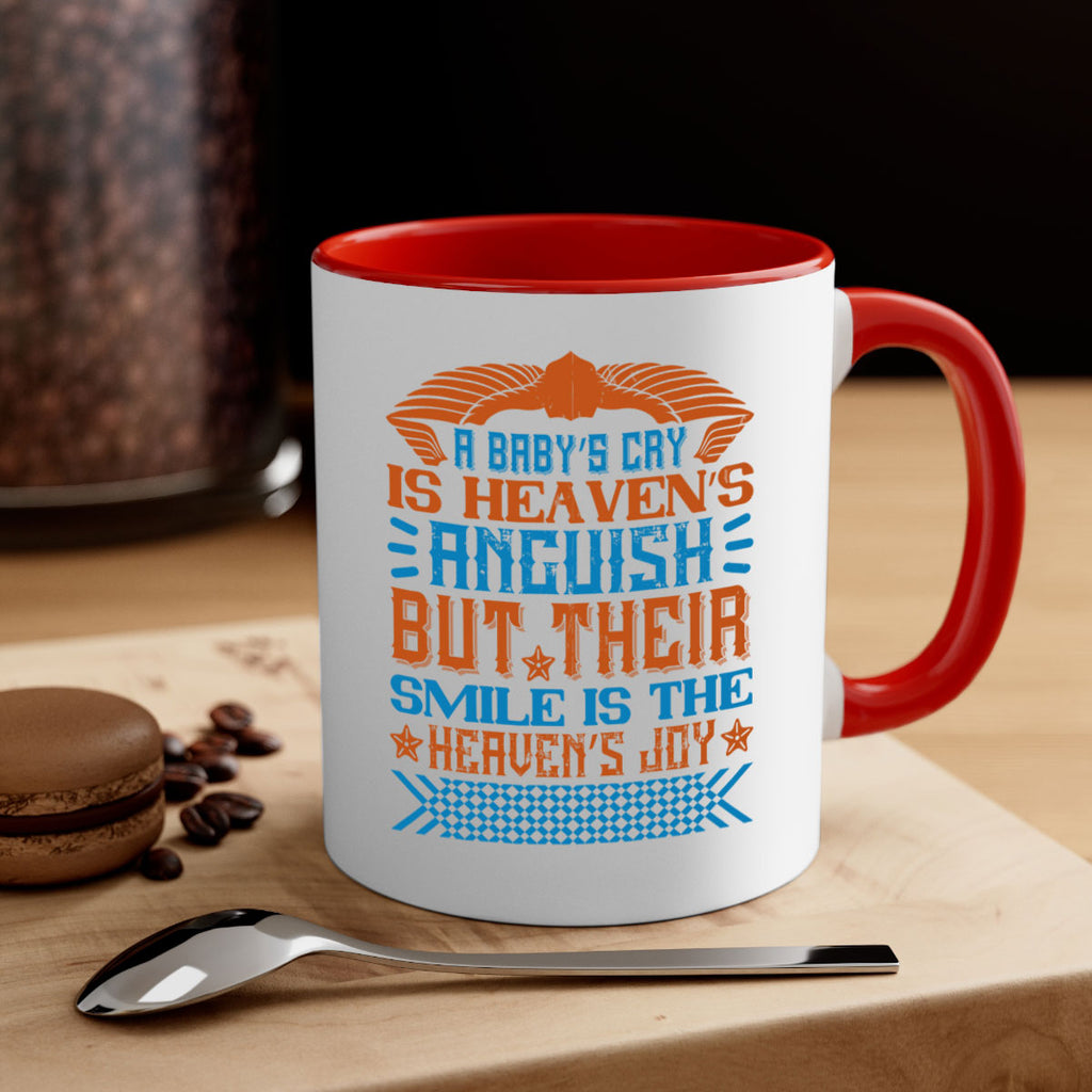 A baby’s cry is heaven’s anguish but their smile is the heaven’s joy Style 138#- baby2-Mug / Coffee Cup