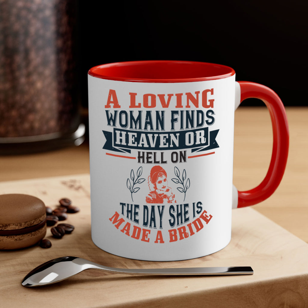 A loving woman finds heaven or hell on the day she is made a bride 94#- bride-Mug / Coffee Cup