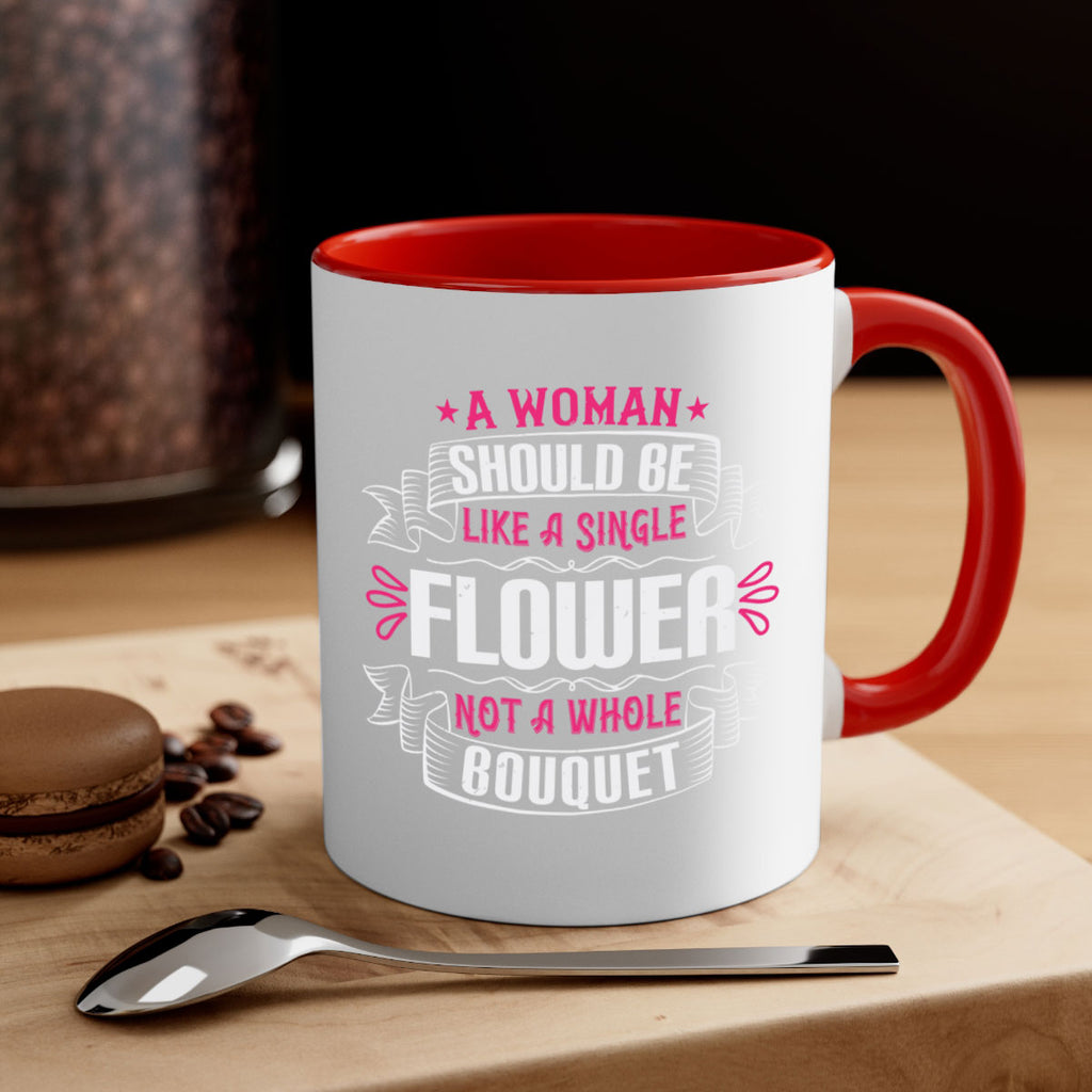 A woman should be like a single flower not a whole bouquet Style 30#- aunt-Mug / Coffee Cup