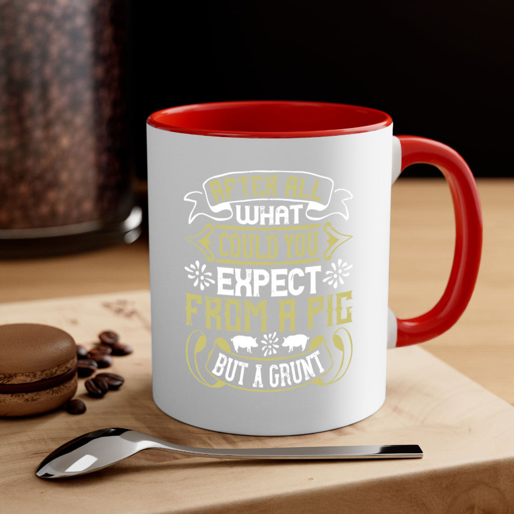 After all what could you expect from a pig but a grunt Style 97#- pig-Mug / Coffee Cup
