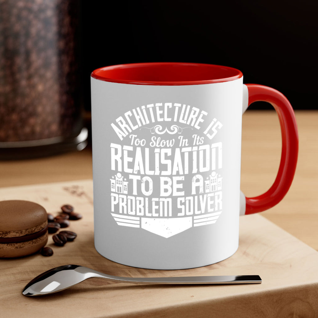 Architecture is too slow in its realisation to be a problem solver Style 47#- Architect-Mug / Coffee Cup