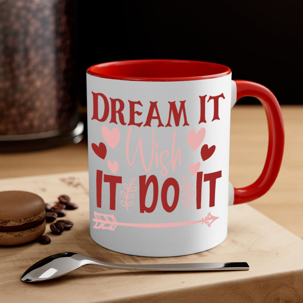 Dream It Wish It Do It Style 117#- motivation-Mug / Coffee Cup