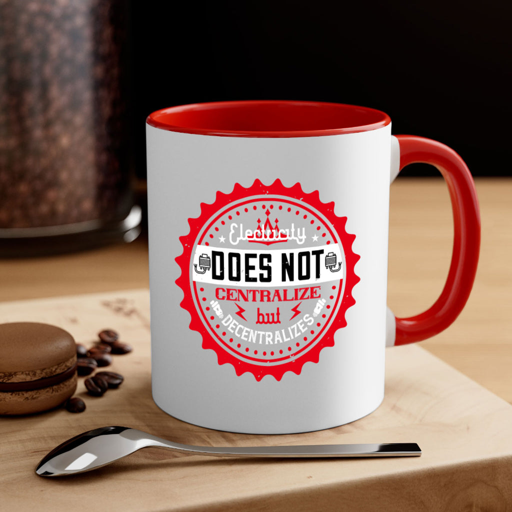 Electricity does not centralize but decentralizes Style 50#- electrician-Mug / Coffee Cup