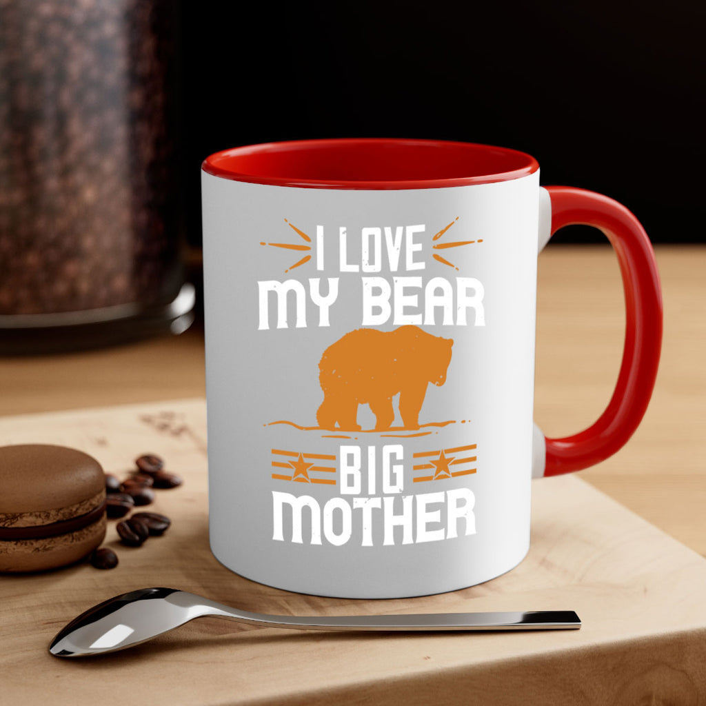 I love my big mother  bear 57#- bear-Mug / Coffee Cup