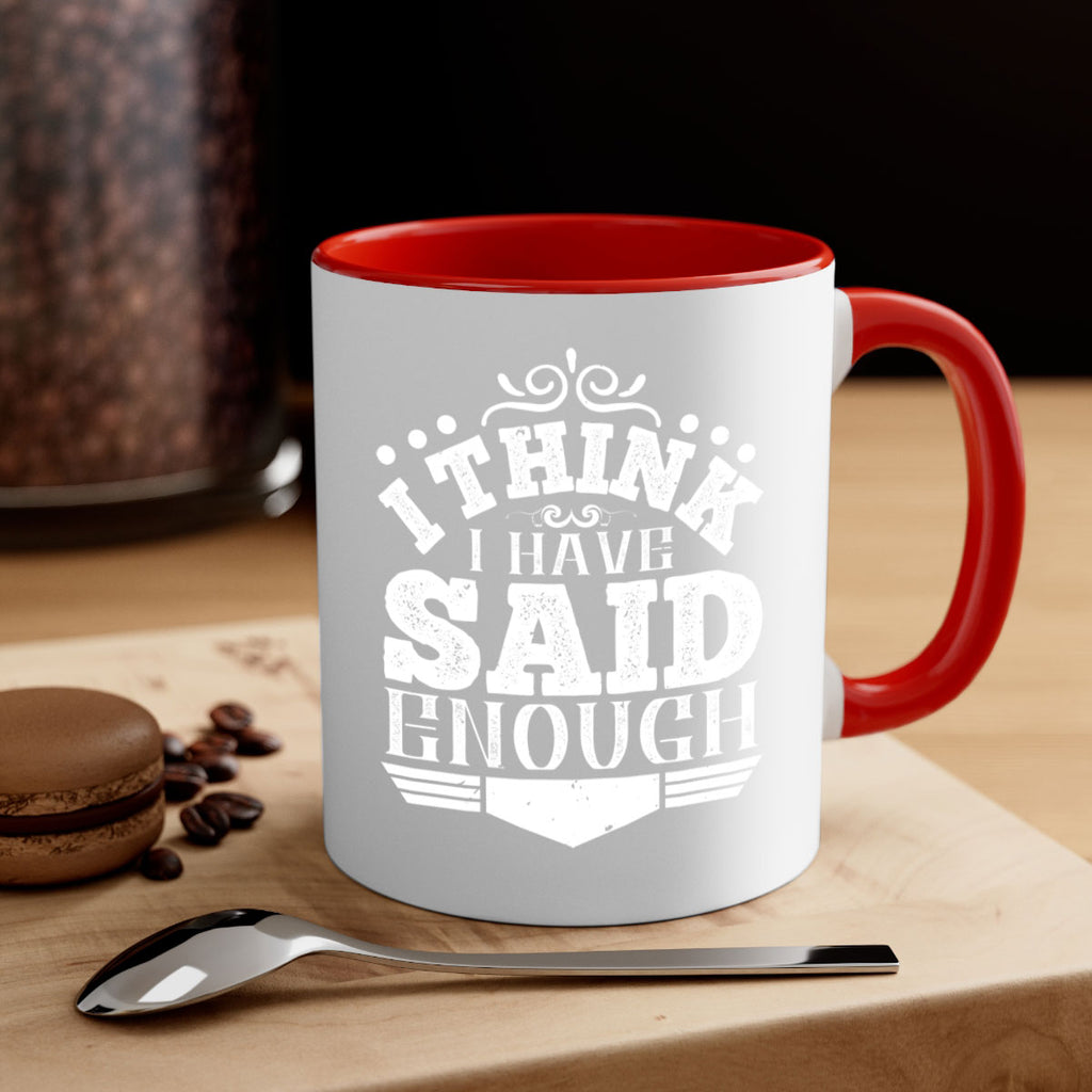 I think I have said enough Style 32#- Architect-Mug / Coffee Cup
