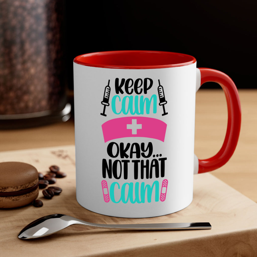 Keep Calm Okay Not Style Style 145#- nurse-Mug / Coffee Cup
