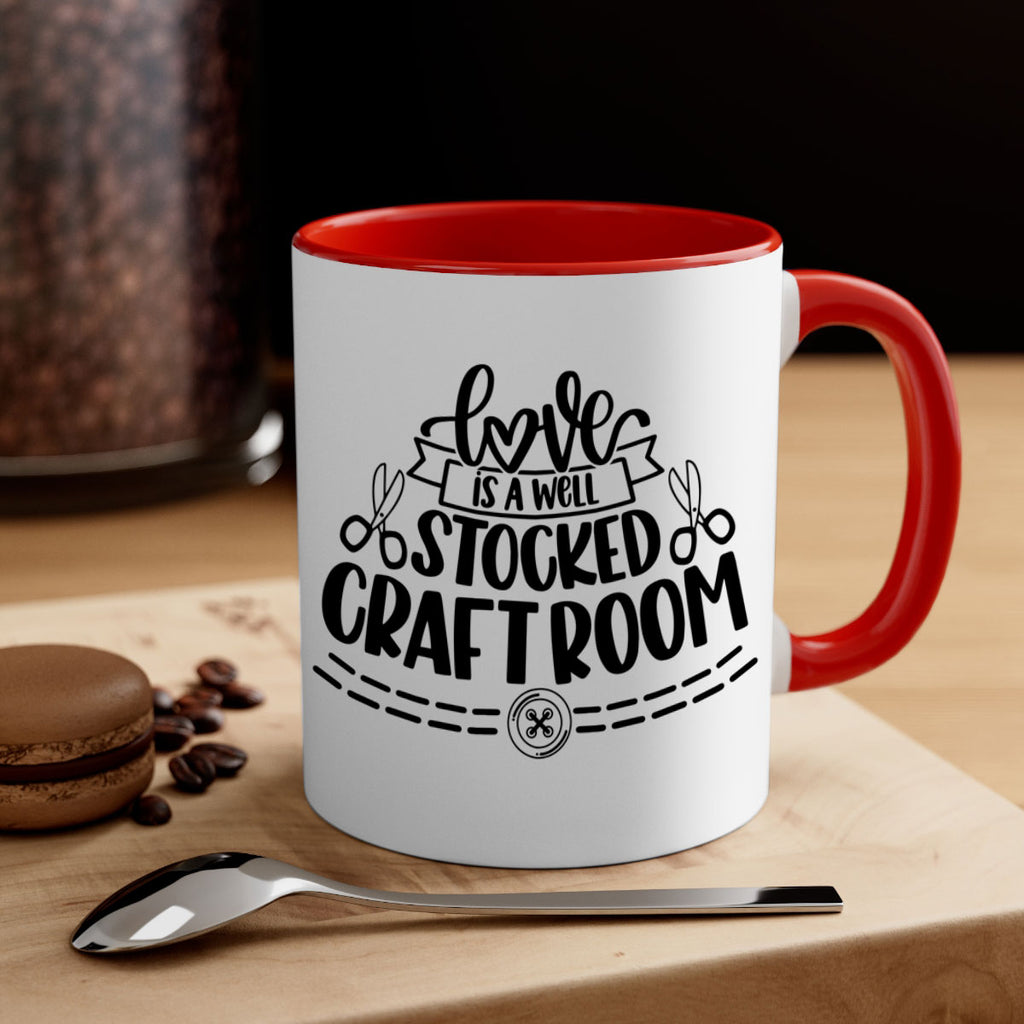 Love Is A Well Stocked 13#- crafting-Mug / Coffee Cup