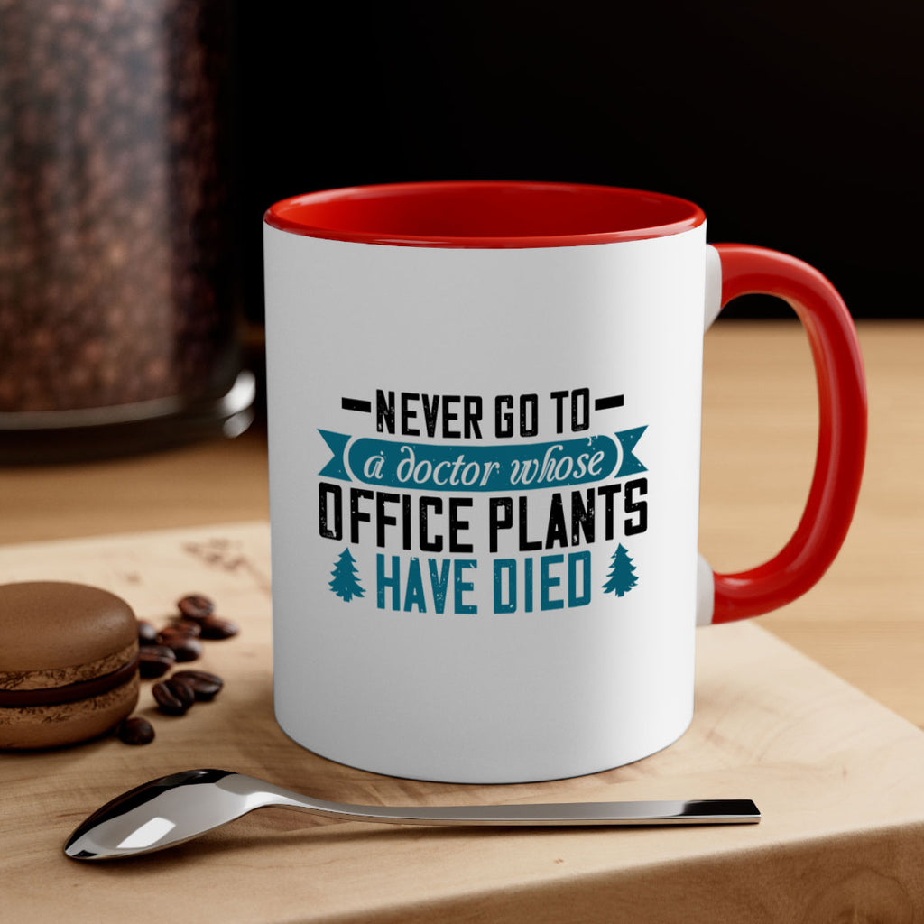 Never go to a doctor whose office plants have died Style 19#- diabetes-Mug / Coffee Cup
