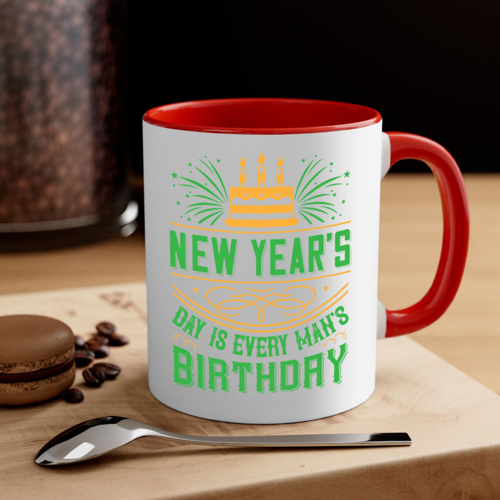 New Years Day is every mans birthday Style 62#- birthday-Mug / Coffee Cup