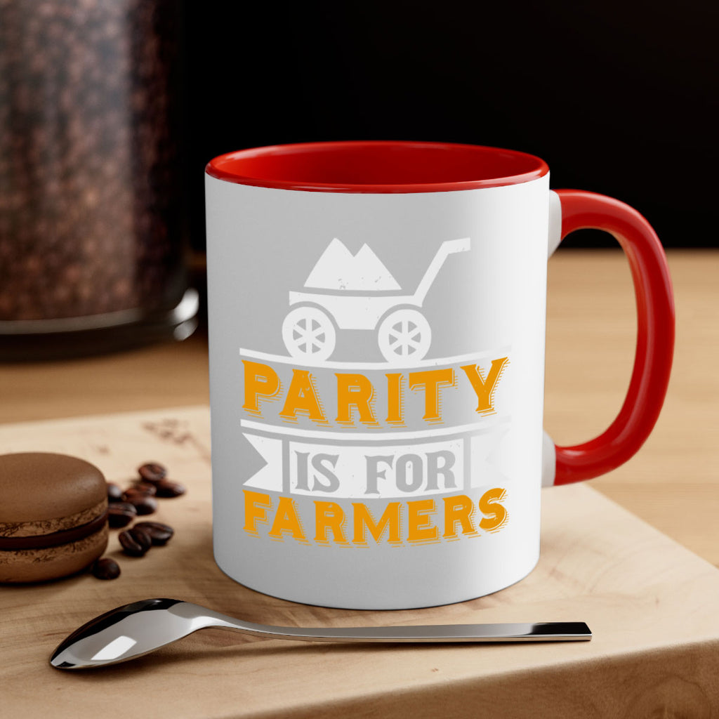Parity is for farmers 39#- Farm and garden-Mug / Coffee Cup