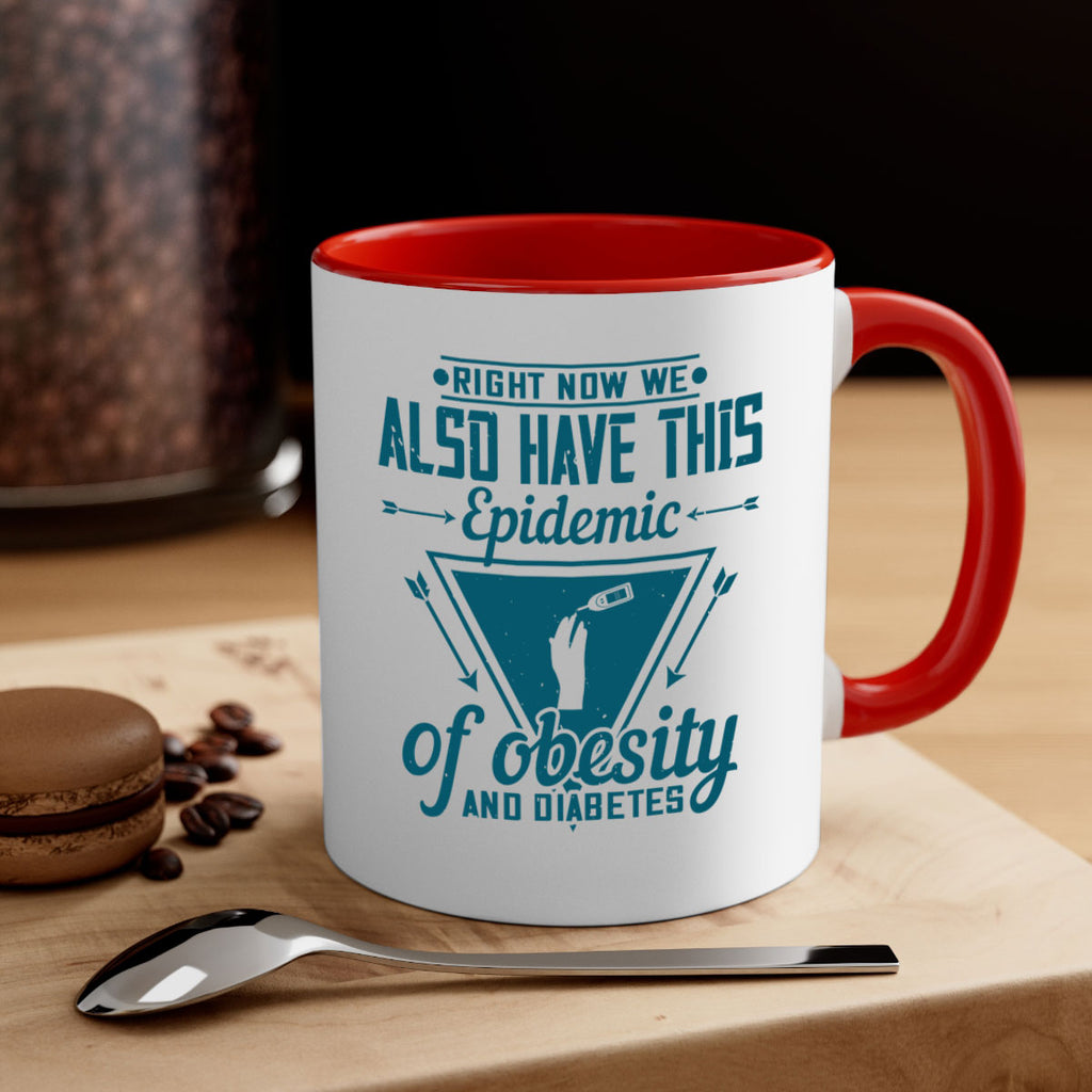 Right now we also have this epidemic of obesity and diabetes Style 13#- diabetes-Mug / Coffee Cup