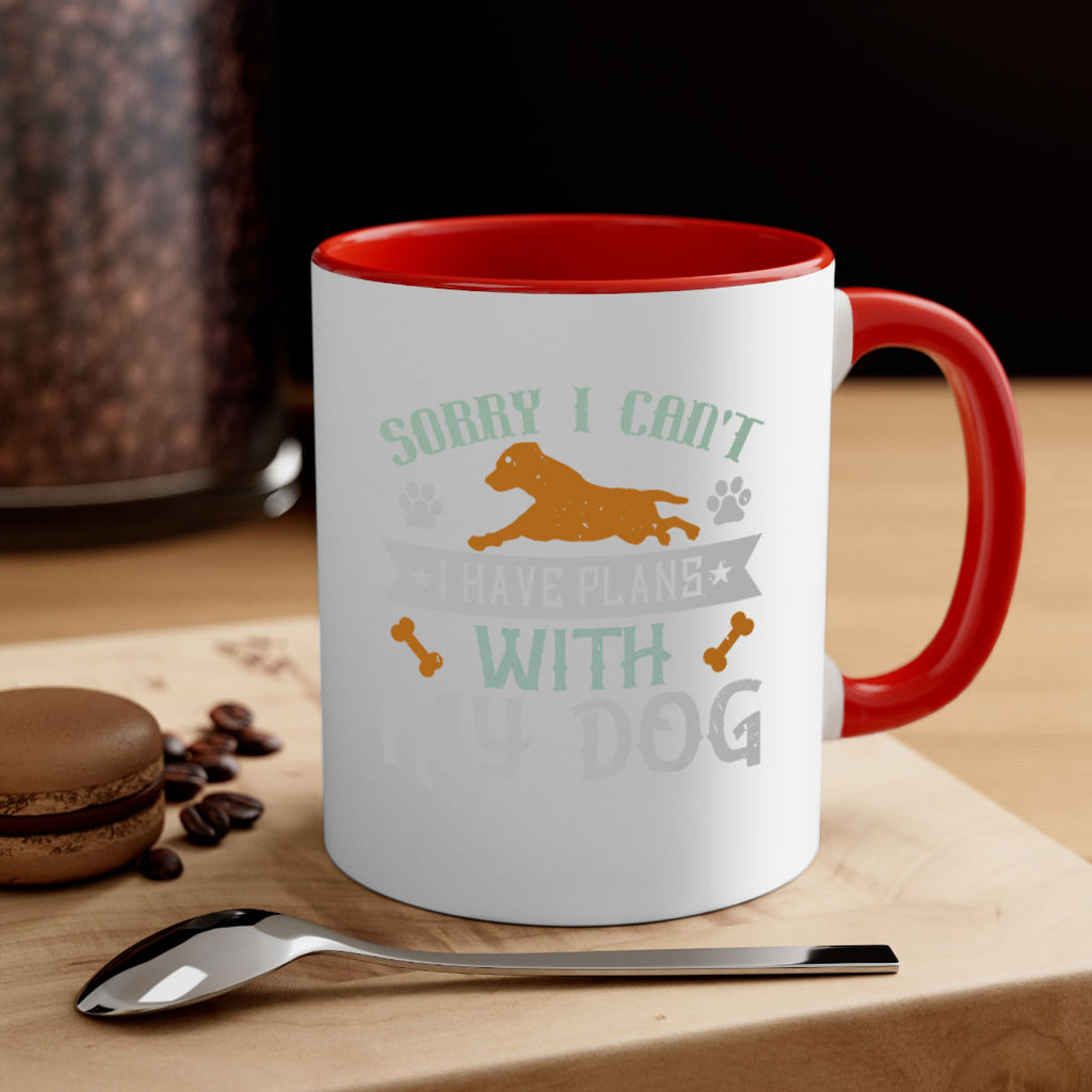 Sorry I Cant I Have Plans With My Dog Style 147#- Dog-Mug / Coffee Cup