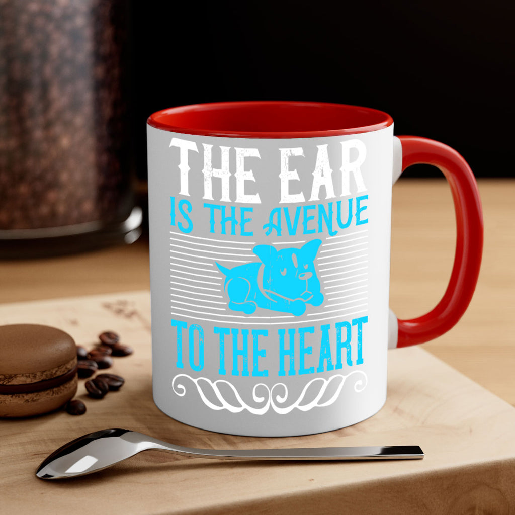 The ear is the avenue to the heart Style 20#- Dog-Mug / Coffee Cup