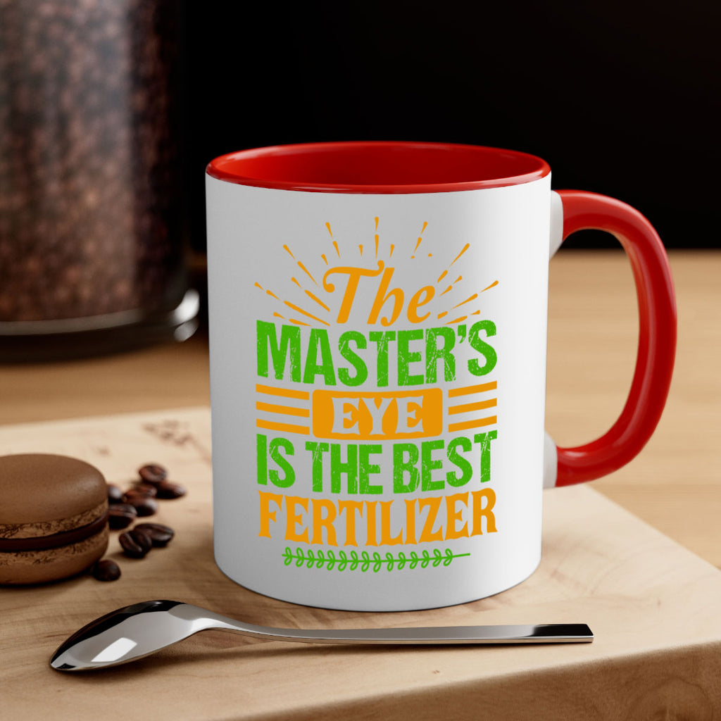 The masters eye is the best fertilizer 32#- Farm and garden-Mug / Coffee Cup
