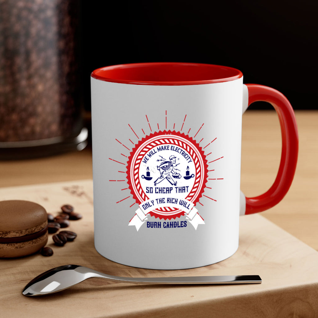 We will make electricity so cheap that only the rich will burn candles Style 2#- electrician-Mug / Coffee Cup
