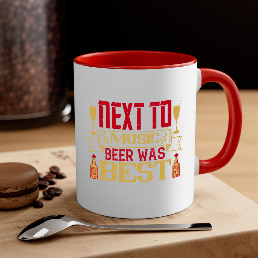 “next to music beer was best 11#- drinking-Mug / Coffee Cup