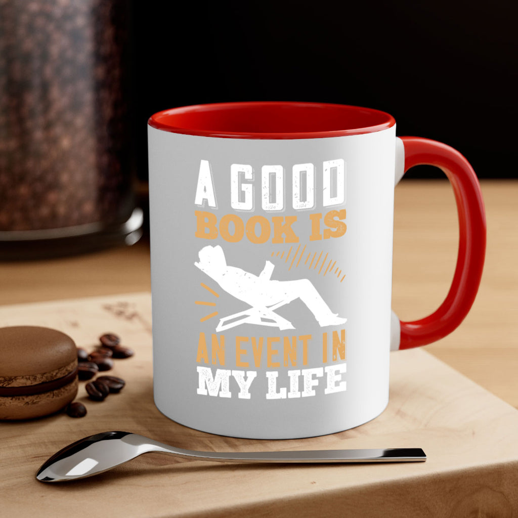a good book is an event in my life 78#- Reading - Books-Mug / Coffee Cup
