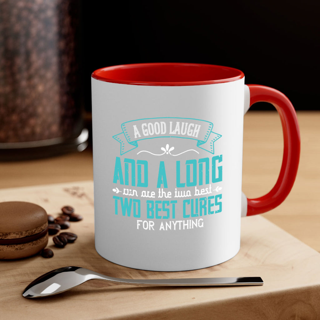 a good laugh and a long run are the two best cures for anything 50#- running-Mug / Coffee Cup