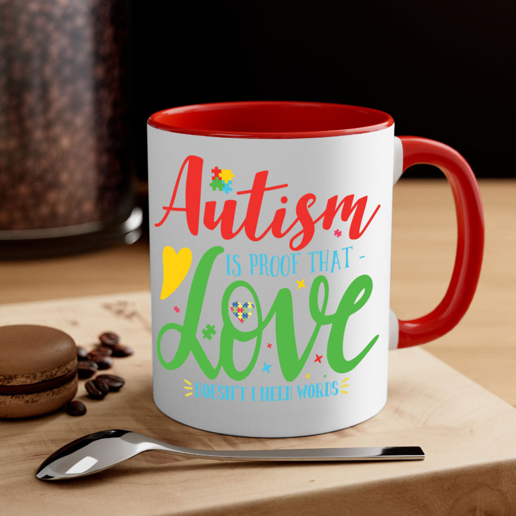 autism is proof that love doesnt i need words Style 7#- autism-Mug / Coffee Cup