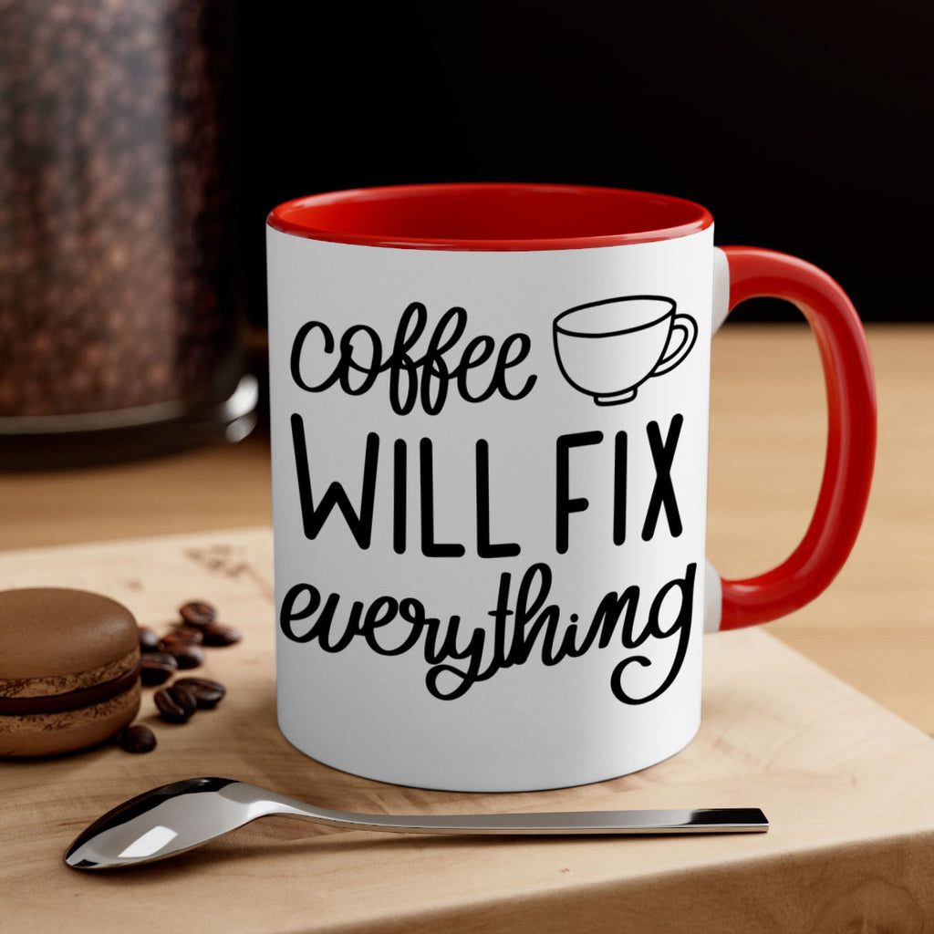 coffee will fix everything 135#- coffee-Mug / Coffee Cup