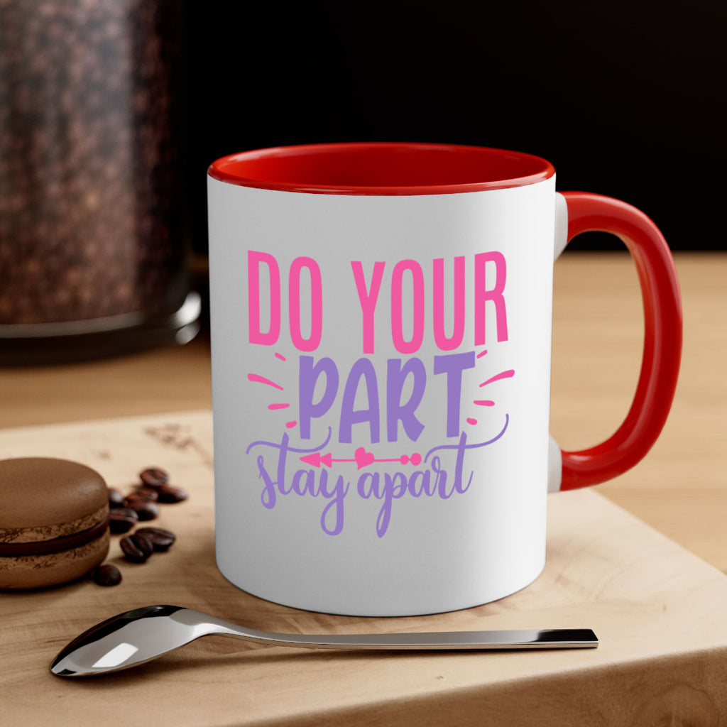 do your part stay apart Style 52#- corona virus-Mug / Coffee Cup