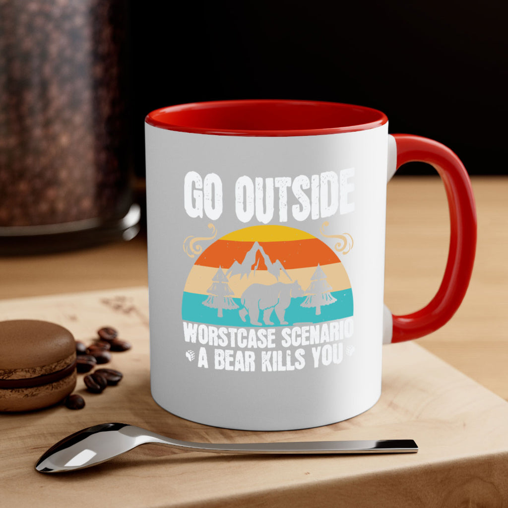 go outside worst case scenario a bear kills you  54#- bear-Mug / Coffee Cup
