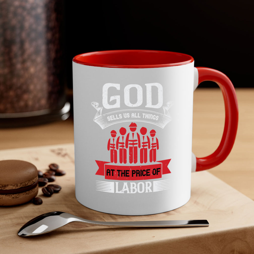 god sells us all things at the price of labor 40#- labor day-Mug / Coffee Cup