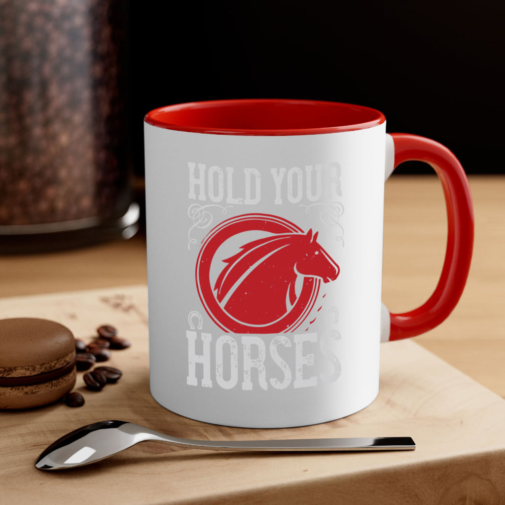 hold your horses Style 52#- horse-Mug / Coffee Cup