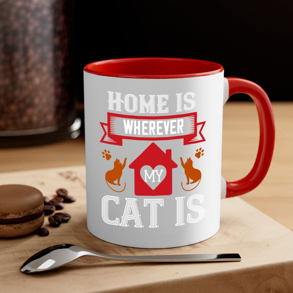 home is wherwever my cat is Style 51#- cat-Mug / Coffee Cup