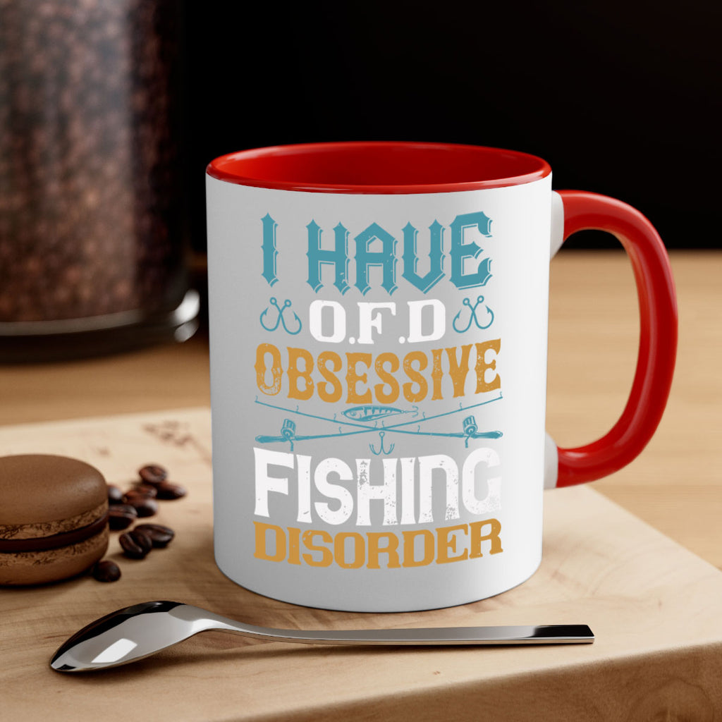 i have ofd obsessive fishing disorder 110#- fishing-Mug / Coffee Cup