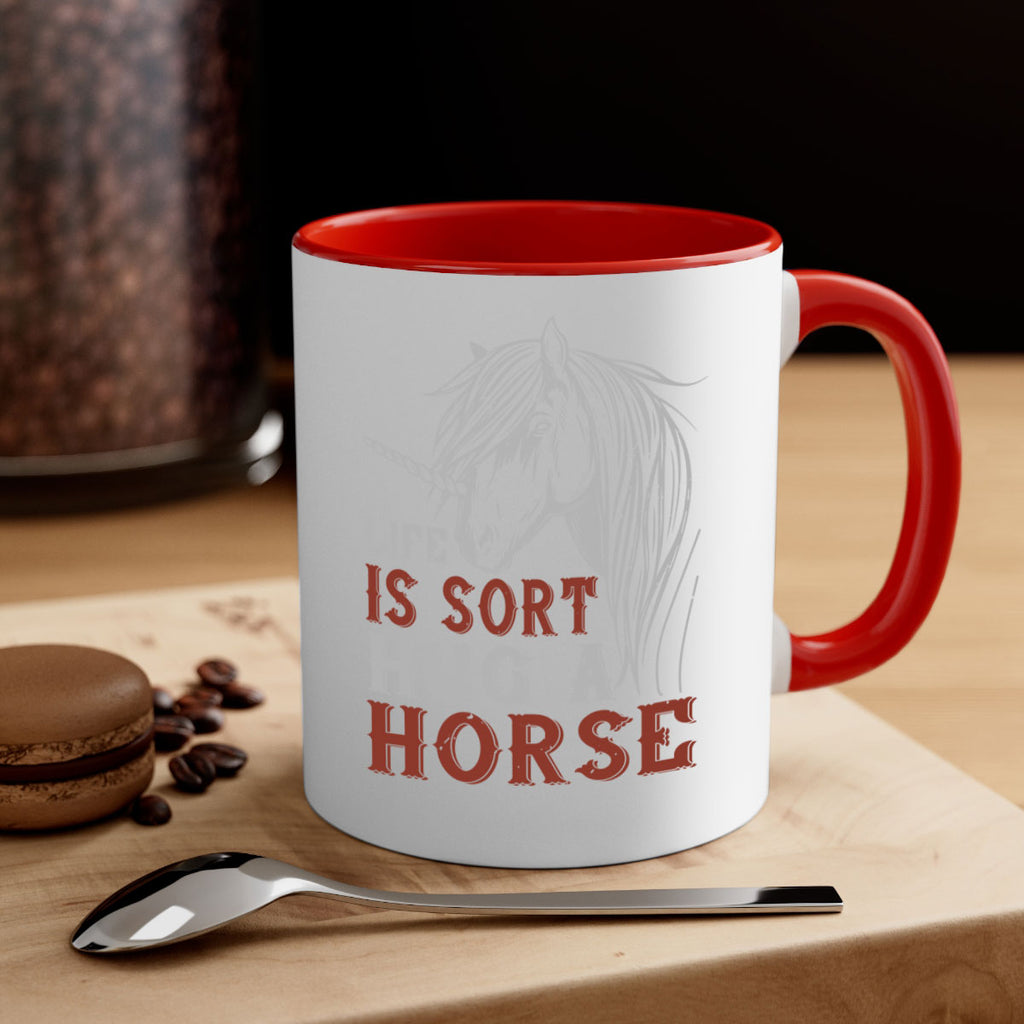 life is sort hug a horse Style 28#- horse-Mug / Coffee Cup
