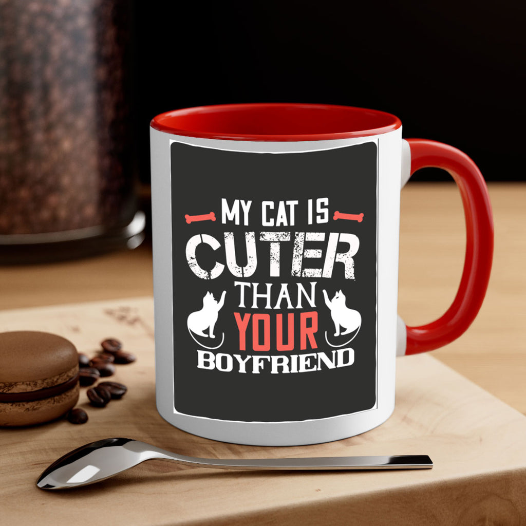my cat is cuter than your boyfriend Style 71#- cat-Mug / Coffee Cup