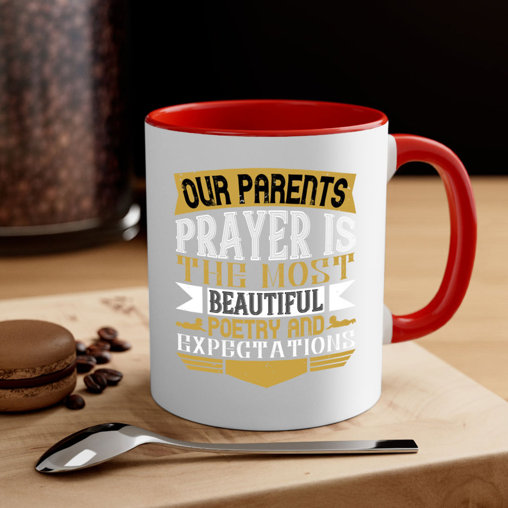 our parents prayer is the most beautiful poetry and expectations 31#- parents day-Mug / Coffee Cup