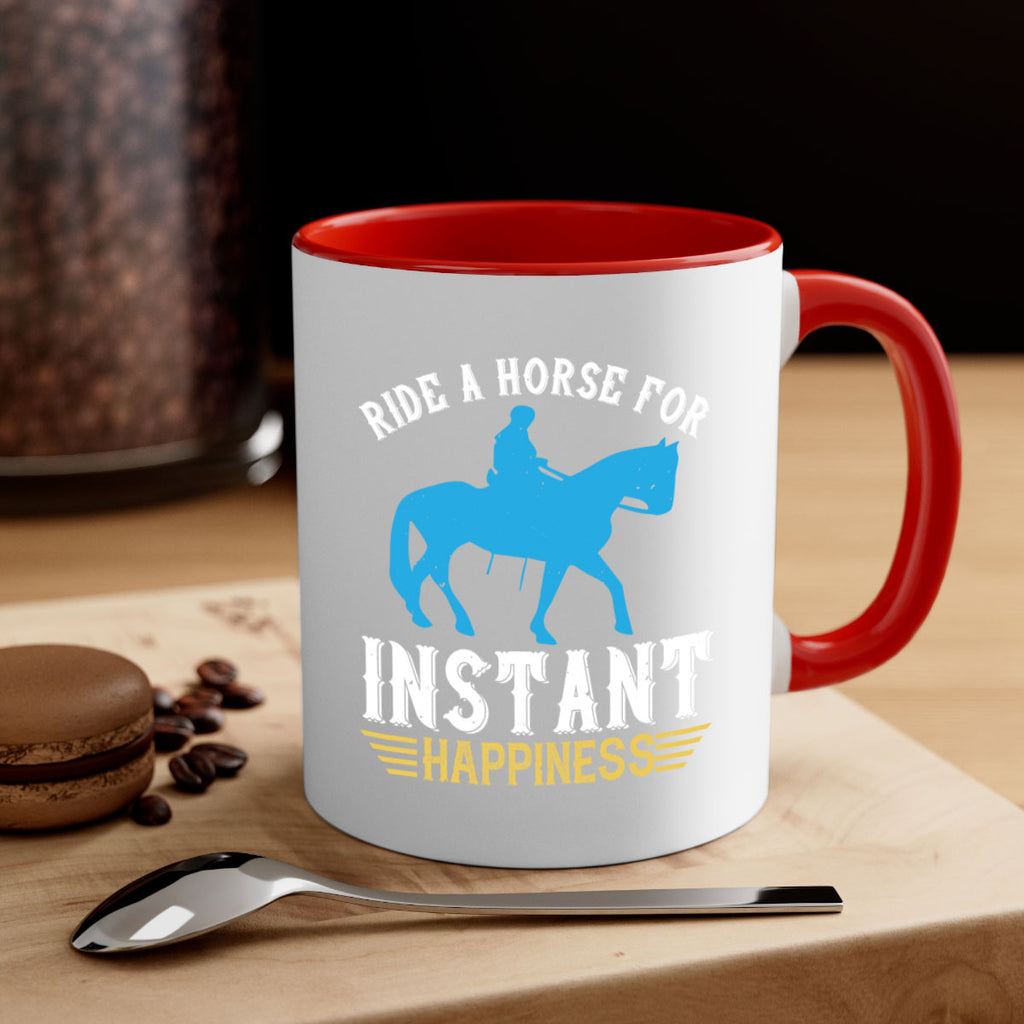 ride a horse for instant happiness Style 25#- horse-Mug / Coffee Cup