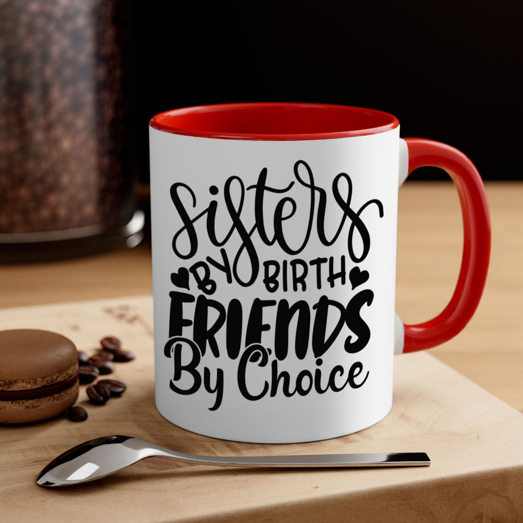 sisters by birth friends by choice 56#- sister-Mug / Coffee Cup