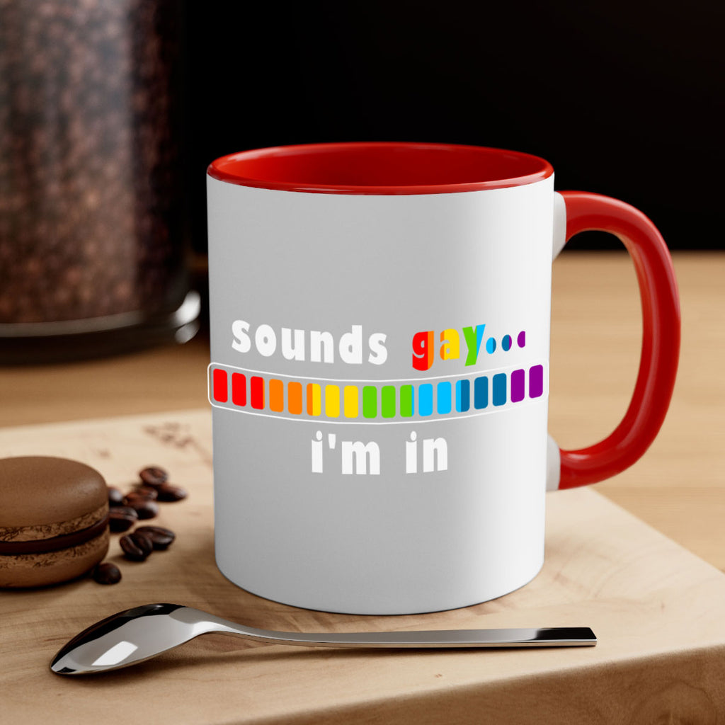 sounds gay im in funny lgbt 20#- lgbt-Mug / Coffee Cup